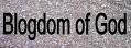 The Blogdom of God