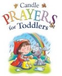 Candle Prayers for Toddlers by Juliet David