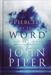 Pierced by the Word by John Piper
