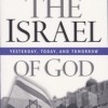 The Israel of God: Yesterday, Today and Tomorrow by O. Palmer Robertson