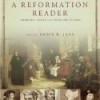 A Reformation Reader edited by Denis Janz