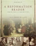 A Reformation Reader edited by Denis Janz