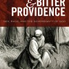 A Sweet and Bitter Providence: Sex, Race, and the Sovereignty of God by John Piper