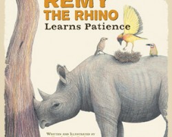 Remy the Rhino Learns Patience by Andy McGuire