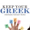 Keep Your Greek: Strategies for Busy People by Constantine R. Campbell