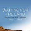 Waiting for the Land: The Story Line of the Pentateuch by Arie C. Leder