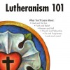 Lutheranism 101