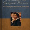 A Life of Gospel Peace: A Biography of Jeremiah Burroughs by Phillip L. Simpson