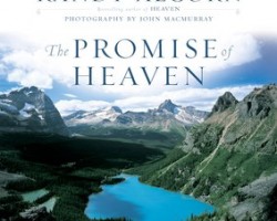 The Promise of Heaven: Reflections on Our Eternal Home by Randy Alcorn