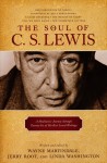 The Soul of C.S. Lewis: A Meditative Journey through Twenty-Six of His Best-Loved Writings by Wayne Martindale, Jerry Root, and Linda Washington