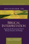 Invitation to Biblical Interpretation: Exploring the Hermeneutical Triad of History, Literature, and Theology by Andreas Kostenberger and Richard Patterson