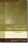 A Commentary on the Psalms (vol. 1) by Allen P. Ross