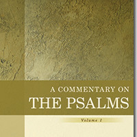 A Commentary on the Psalms (vol. 1) by Allen P. Ross