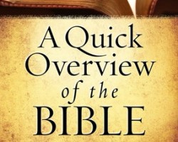 "A Quick Overview of the Bible: Understanding How All the Pieces Fit Together" by Douglas A Jacoby
