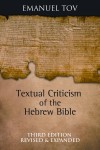 Textual Criticism of the Hebrew Bible (3rd Edition) by Emmanuel Tov