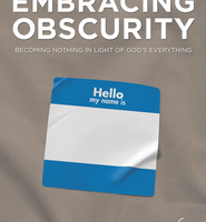 Embracing Obscurity: Becoming Nothing in Light of God's Everything