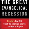 The Great Evangelical Recession by John S Dickerson
