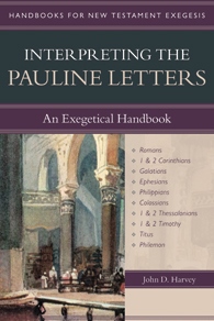 Interpreting the Pauline Letters: An Exegetical Handbook by John D. Harvey