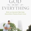 God in My Everything by Ken Shigematsu