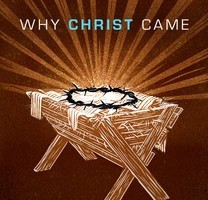Why Christ Came by Joel Beeke and William Boekestein