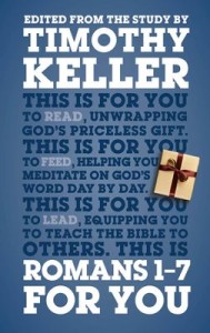 Romans 1-7 For You by Timothy Keller